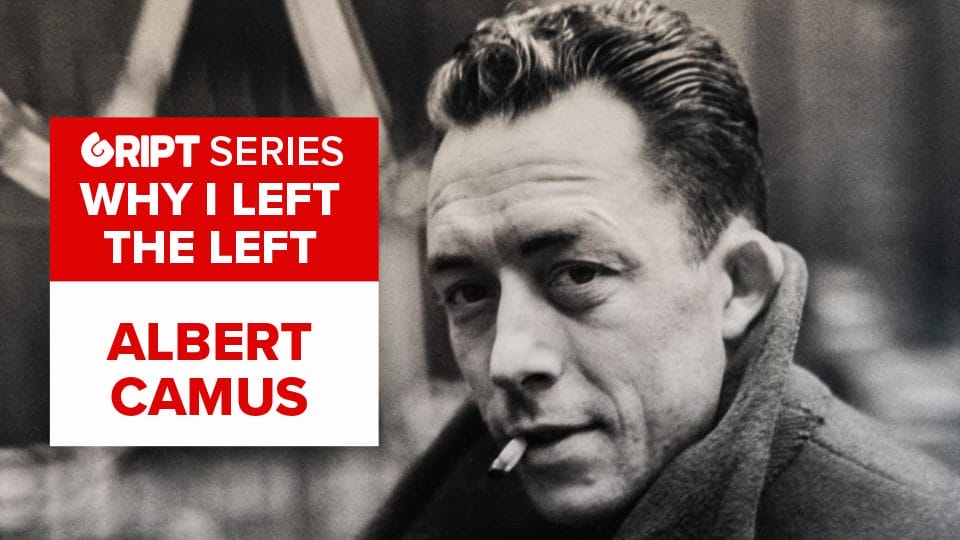 Why I left the Left: Camus – the conscience of the French Left